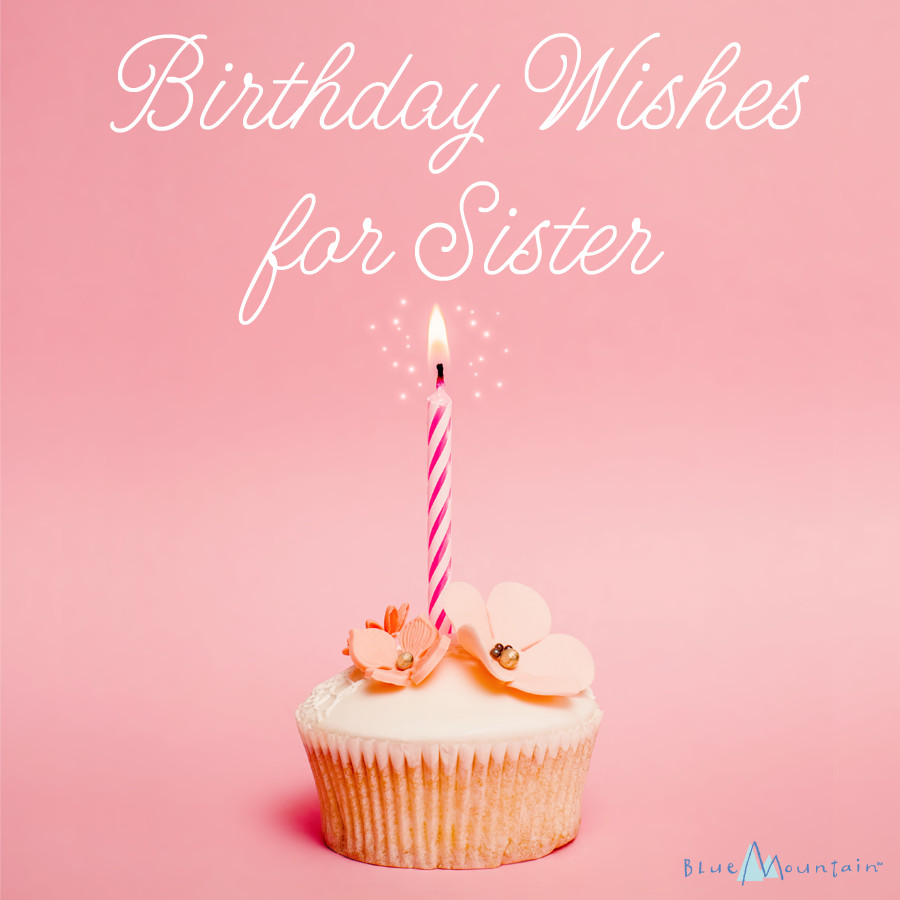Birthday Wishes For A Sister
 Birthday Wishes for Sister Blue Mountain Blog