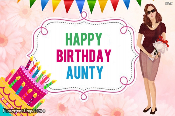 Birthday Wishes For Aunty
 Happy Birthday Wishes Aunt