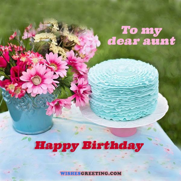 Birthday Wishes For Aunty
 Top 60 Happy Birthday Aunt Wishes and Messages