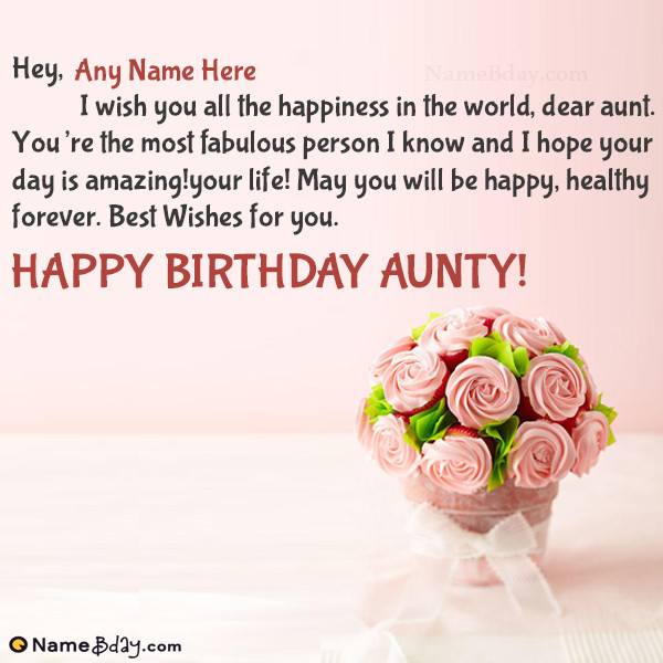 Birthday Wishes For Aunty
 Beautiful Birthday Wishes For Aunty With Her Name