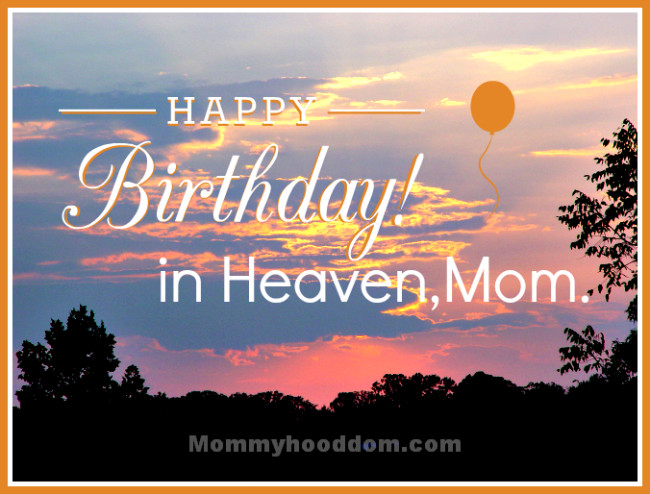 Birthday Wishes For Mom In Heaven
 9 3 2015 Shout Out To Mom – weightlossjourney2hellandback