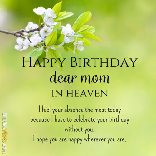 Birthday Wishes For Mom In Heaven
 Happy Birthday Mom in Heaven