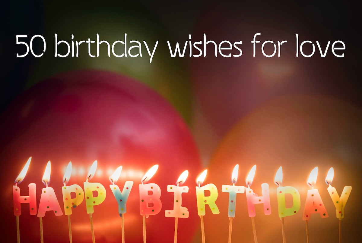 Birthday Wishes Lover
 50 birthday wishes for love best messages and quotes for