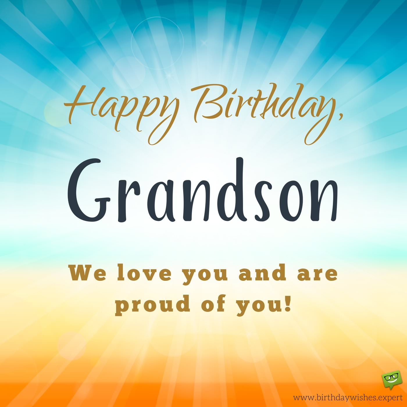 Birthday Wishes To Grandson
 From your Grandma & Grandpa Birthday Wishes for my Grandson