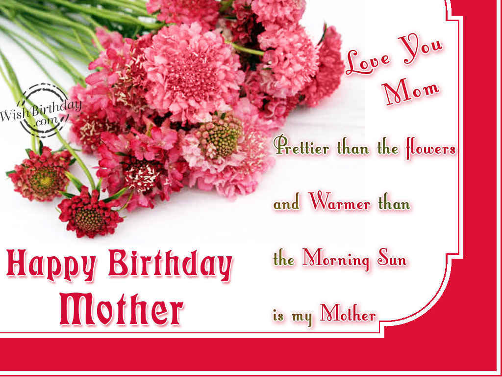 Birthday Wishes To Mother
 Happy Birthday Mother s and for