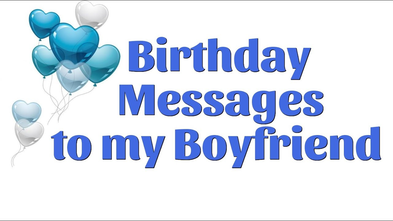 Birthday Wishes To My Boyfriend
 Birthday Messages to my Boyfriend