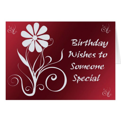 Birthday Wishes To Someone Special
 Birthday Wishes to Someone Special Greeting Card