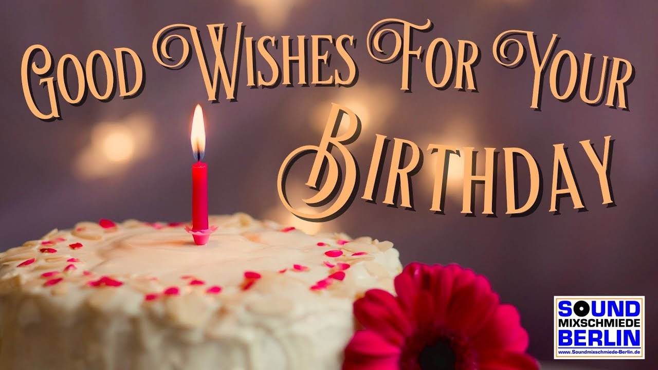 Birthday Wishes Video
 Birthday Song ️ Best Good Wishes For Your Birthday 2020