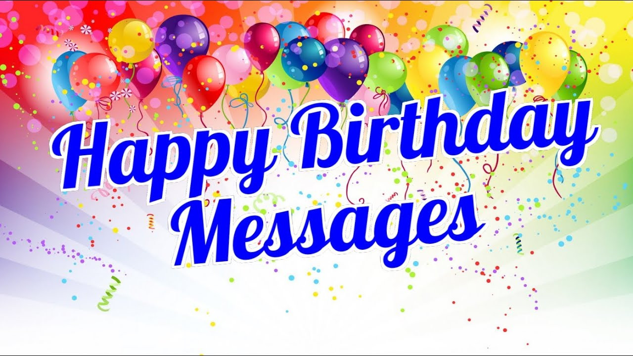 Birthday Wishes Youtube
 Happy Birthday Messages