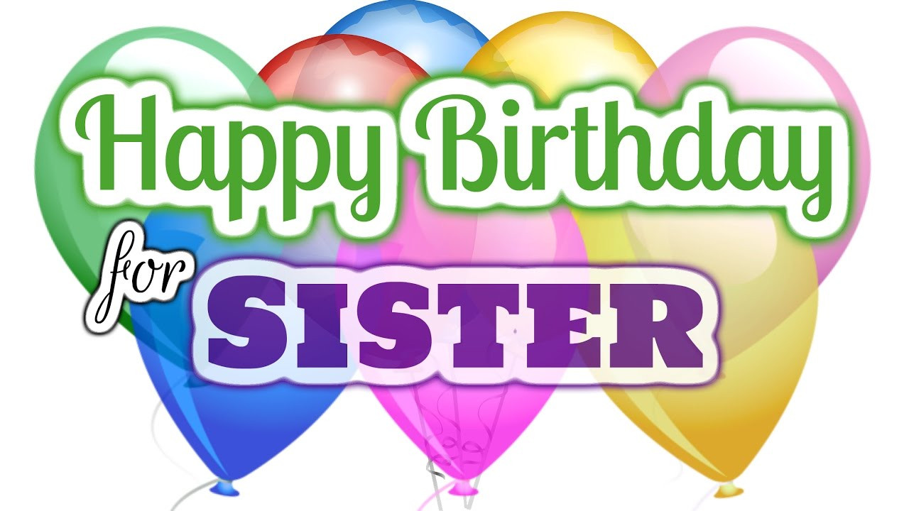 Birthday Wishes Youtube
 Happy Birthday Wishes for Sister