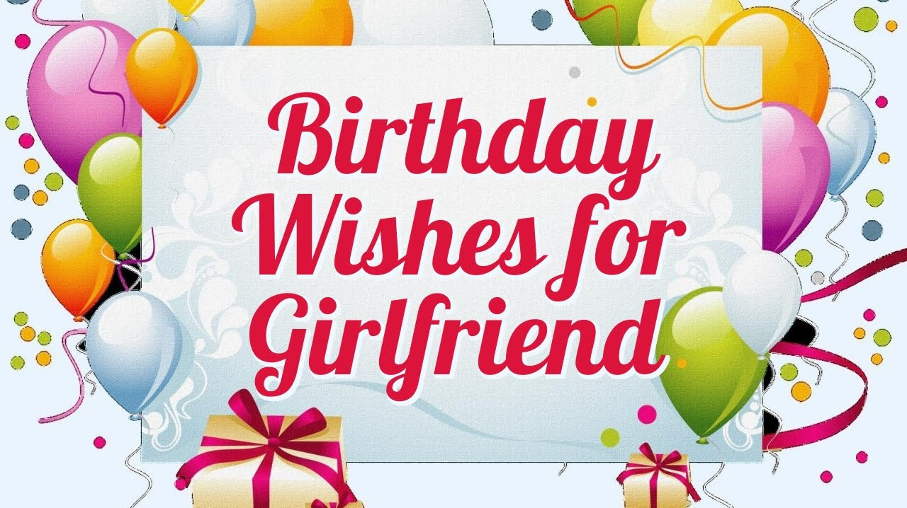 Birthday Wishes Youtube
 Birthday Wishes for Girlfriend