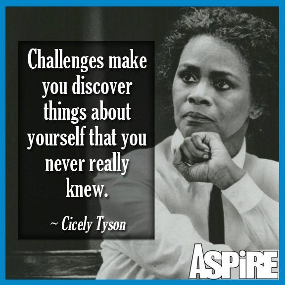 Black Educational Quotes
 Challenges make you discover things about yourself that