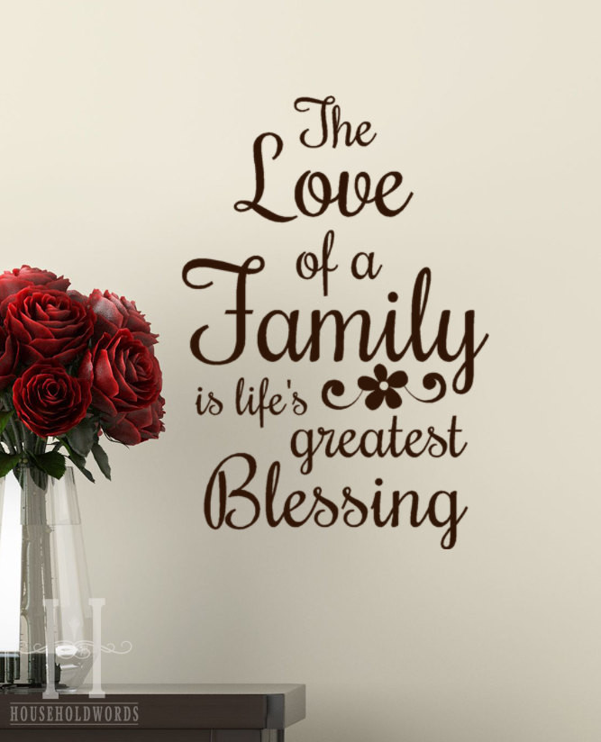 Bless Family Quotes
 The Love of a Family is life s greatest Blessing by