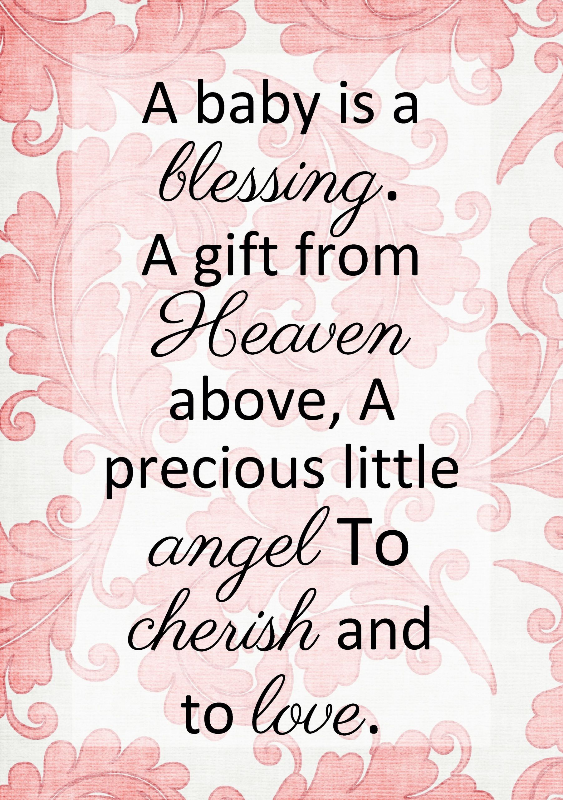 Blessed With A Baby Girl Quotes
 A Baby is a Blessing a t from Heaven above A precious