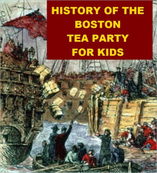 Boston Tea Party Facts For Kids
 History of the Boston Tea Party for Kids by Jonathan