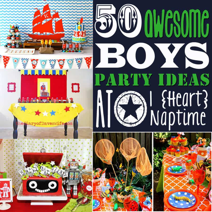 Boys Birthday Party Themes
 50 Awesome Boys Birthday Party Ideas I Heart Naptime