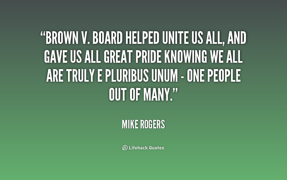 Brown V Board Of Education Quotes
 Brown V Board Education Quotes QuotesGram
