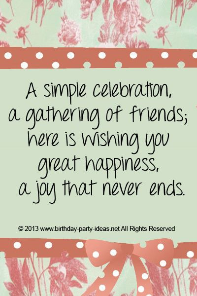 Celebrate Birthday Quotes
 A simple celebration a gathering of friends here is