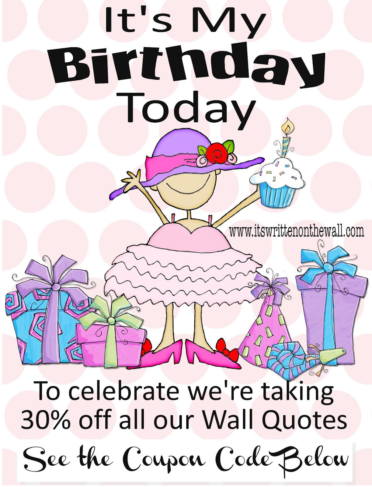 Celebrate Birthday Quotes
 ihot wallons It s My Birthday Today Let s Celebrate with