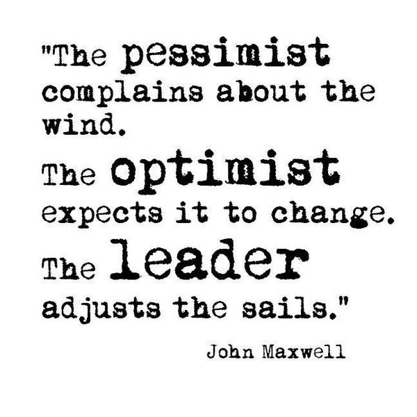 Change Leadership Quotes
 Inspirational image quote by John Maxwell The pessimist