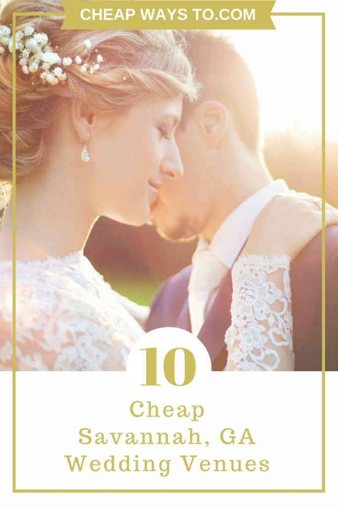 Cheap Wedding Venues In Ga
 9 Cheap Wedding Venues in Savannah GA • Cheap Ways To Tie