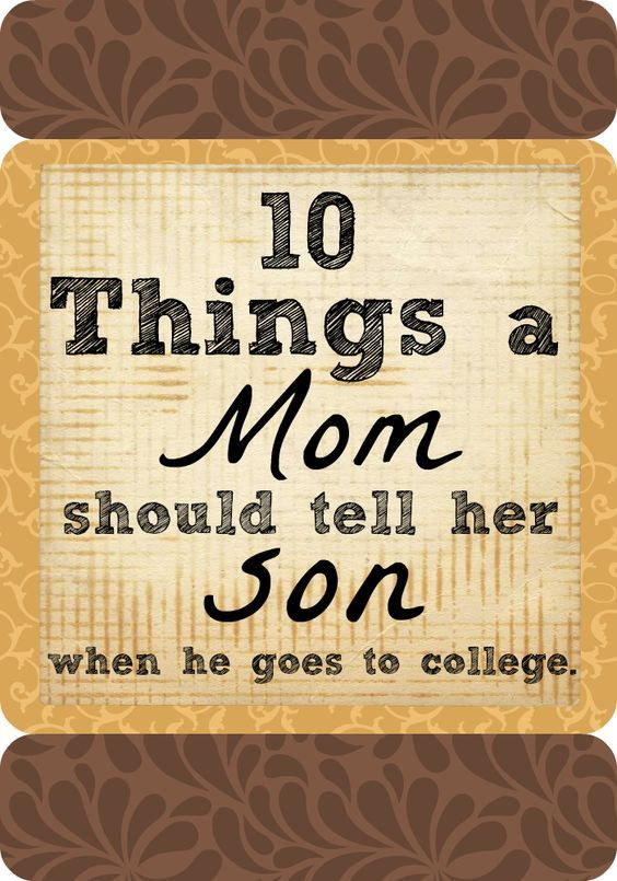 Child Leaving For College Quotes
 10 things to tell your son when he goes away to college