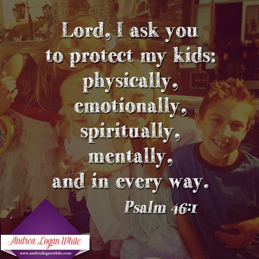 Child Prayers Quotes
 Lord I ask you to protect my kids physically
