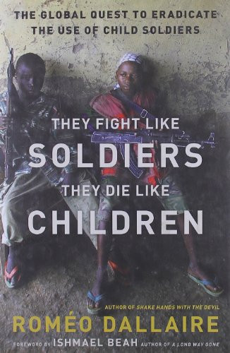 Child Soldiers Quote
 Romeo Dallaire Quotes