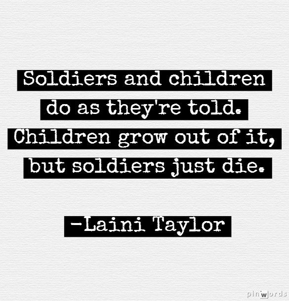 Child Soldiers Quote
 642 best Daughter of Smoke and Bone