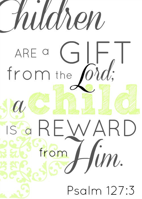 Children Are A Gift From God Kjv
 Best 25 Bible verses about children ideas on Pinterest