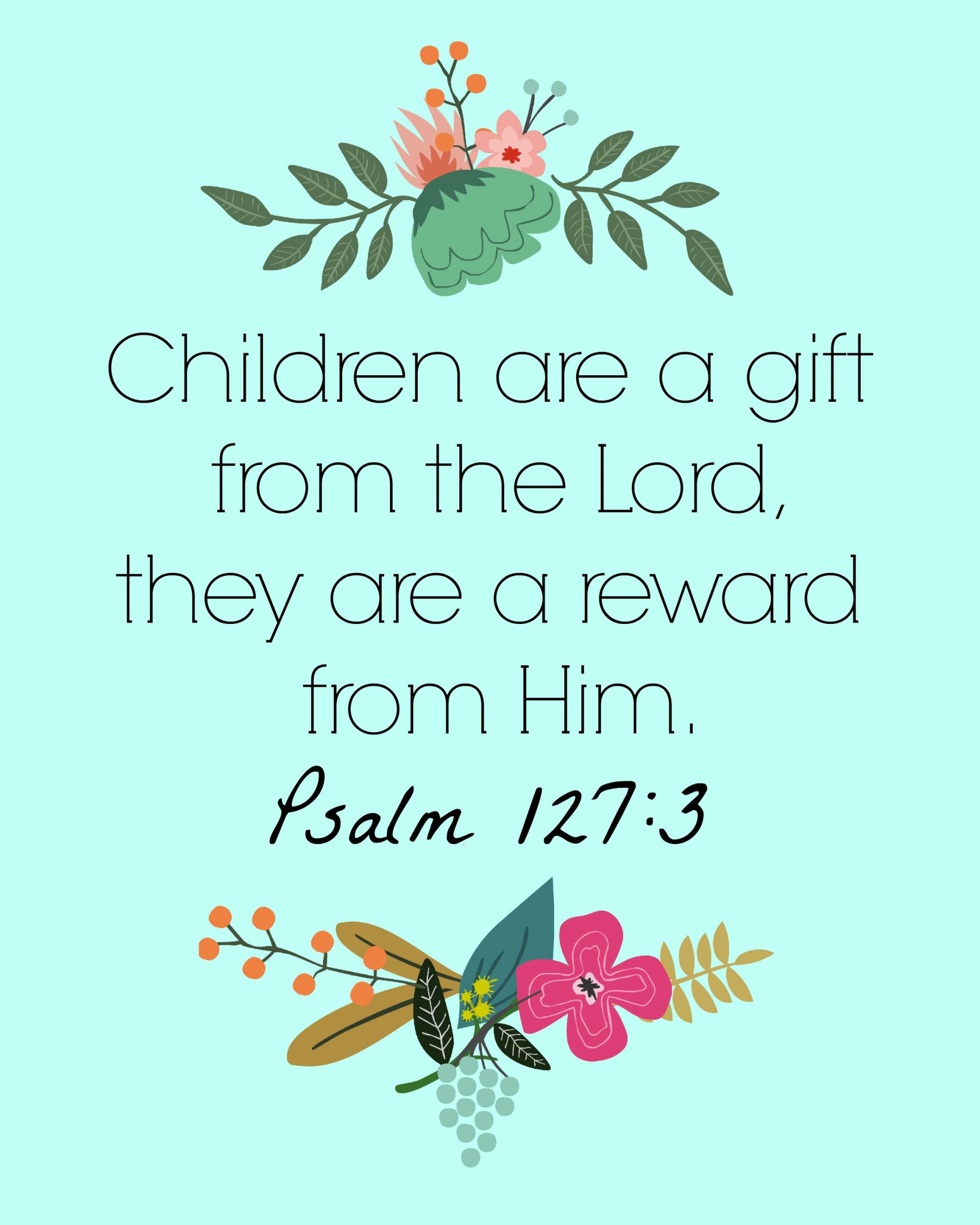 Children Are A Gift From God Kjv
 Happy Mother s Day Free Printable Bare Feet on the