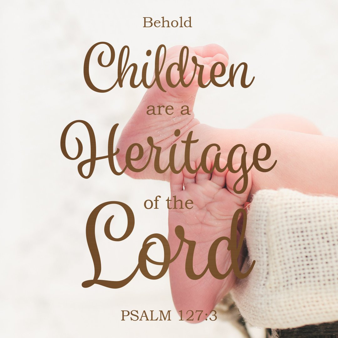 Children Are A Gift From God Kjv
 Psalm 127 3 Children Are a Heritage Free Bible Verse Art