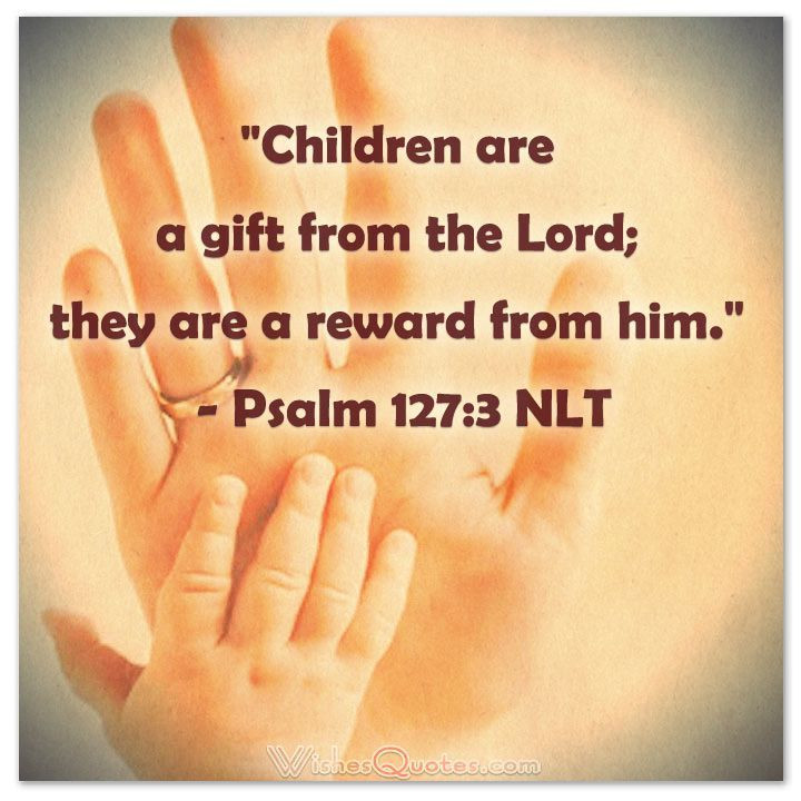 Children Are A Gift From God Kjv
 17 Best images about Inspired Bible Verses on Pinterest