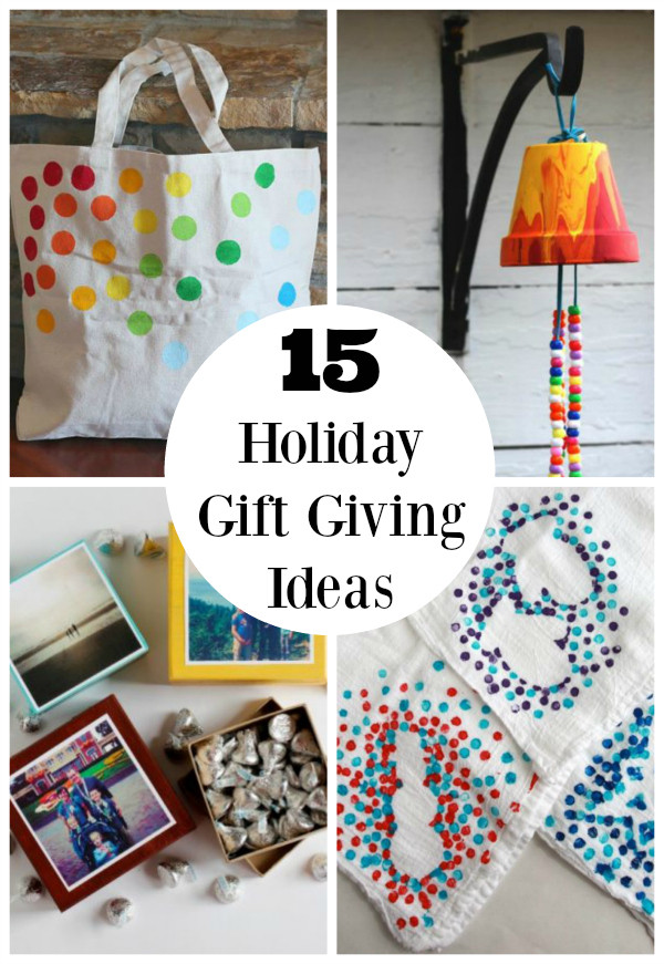 Christmas Gift Giving Ideas
 15 Holiday Gift Giving Ideas Kids Can Make