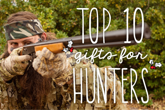 Christmas Gift Ideas For Hunters
 Top 10 Gifts for Hunters on Your Shopping List