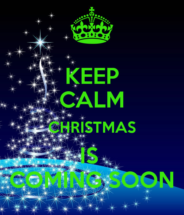 Christmas Is Coming Quotes
 Christmas Is ing Soon Quotes QuotesGram