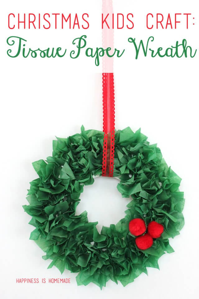 Christmas Paper Crafts For Kids
 Kids Christmas Craft Tissue Paper Wreath Happiness is