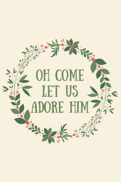 Christmas Quotes For Him
 Christmas Quotes Oh e let us adore Him freeprintable