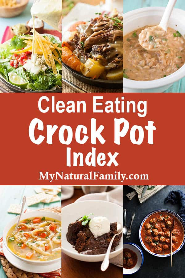 Clean Eating Crock Pot
 Clean Eating Crock Pot Recipes Index My Natural Family