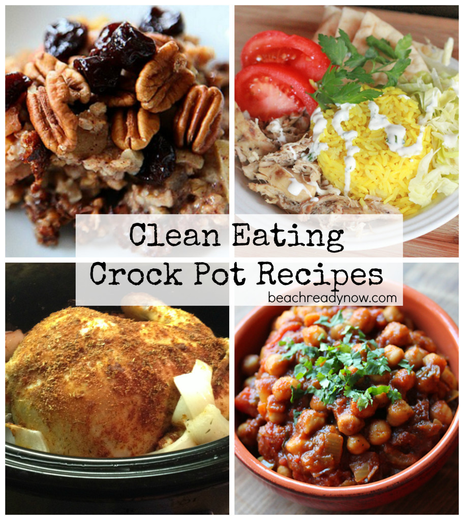 Clean Eating Crock Pot Meals
 Clean Eating Crock Pot Recipes Beach Ready Now