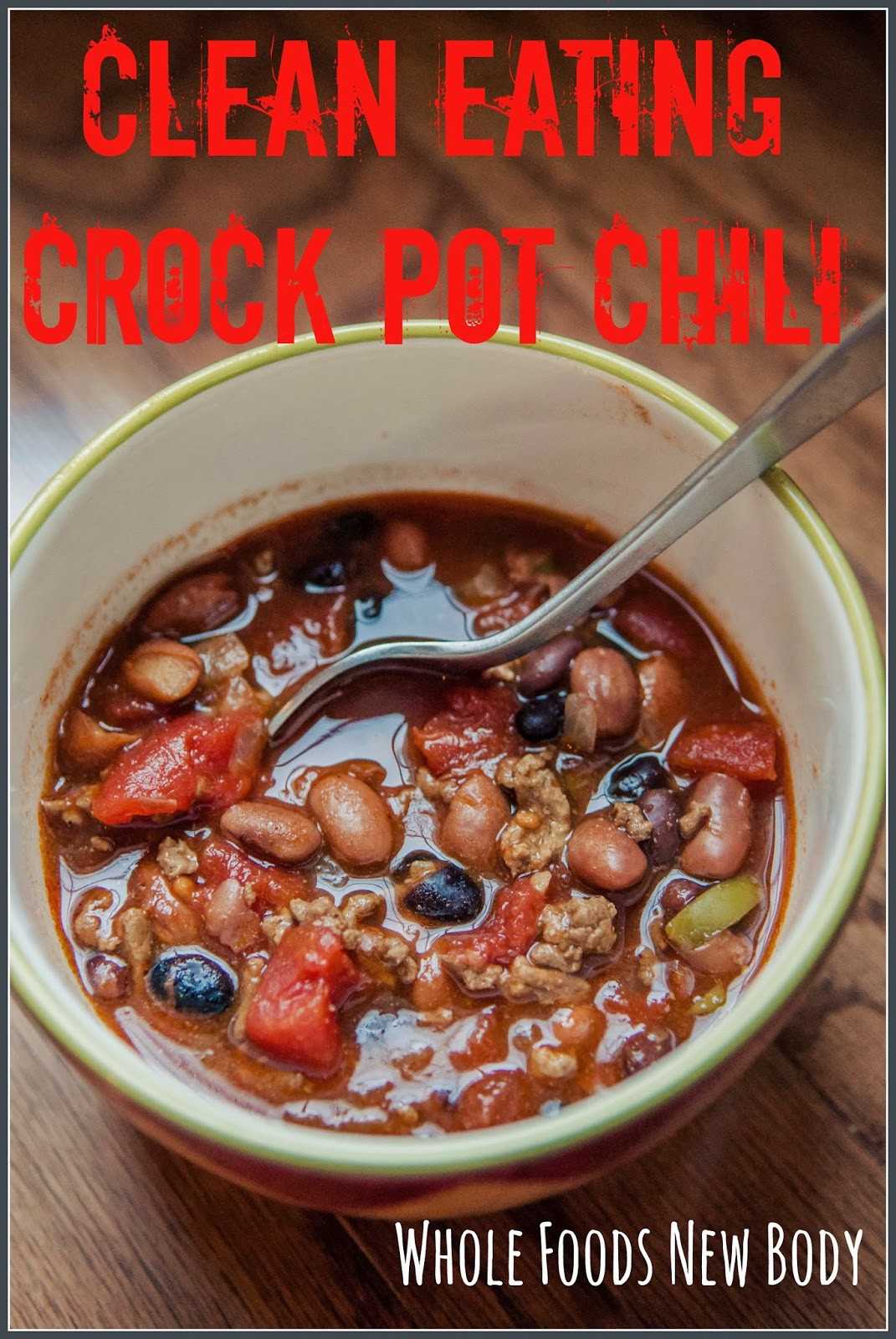 Clean Eating Crock Pot
 Whole Foods New Body Clean Eating Crock Pot Chili
