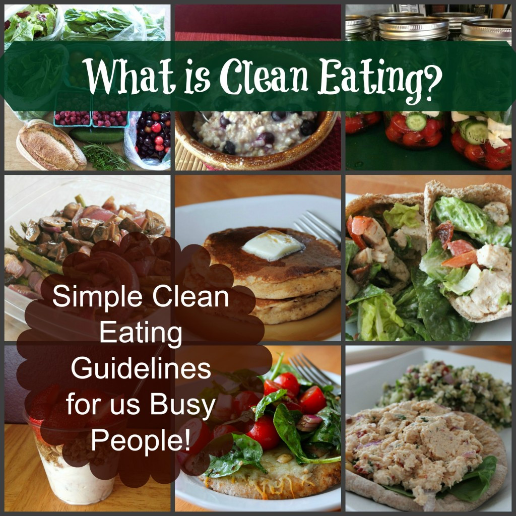 Clean Eating Made Simple
 What is Clean Eating Simple Cleaning Eating Guidelines