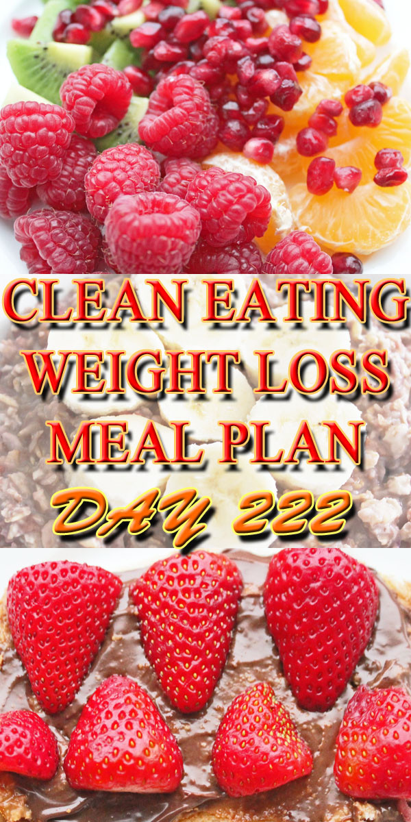 Clean Eating Weight Loss Meal Plan
 Clean Eating Weight Loss Meal Plan 222
