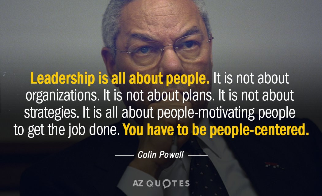 Colin Powell Leadership Quotes
 TOP 25 QUOTES BY COLIN POWELL of 350