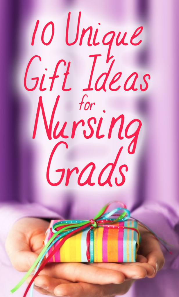 College Graduation Gift Ideas For Nurses
 10 Unique Gift Ideas for Nursing Grads