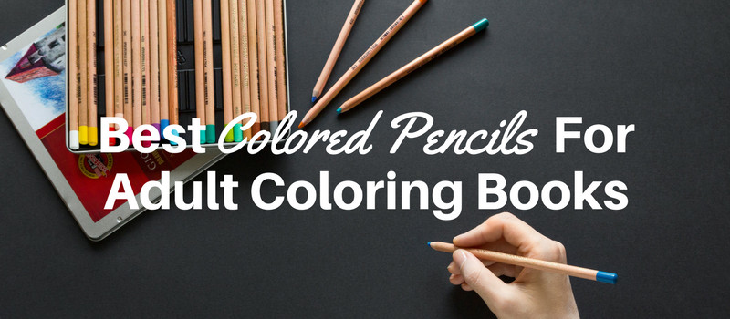 Coloring Pencils For Adult Coloring Books
 The Best Colored Pencils For Adult Coloring Books