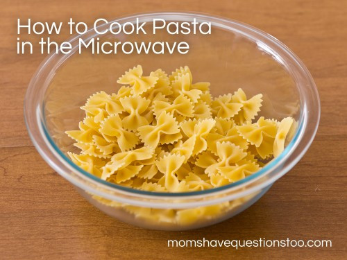 Cook Spaghetti In Microwave
 How to Cook Pasta in the Microwave Moms Have Questions Too