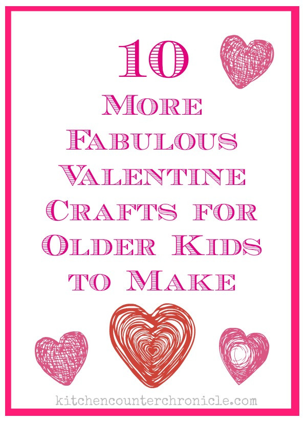 Crafts For Older Kids
 10 More Fabulous Valentine Crafts for Older Kids to Make