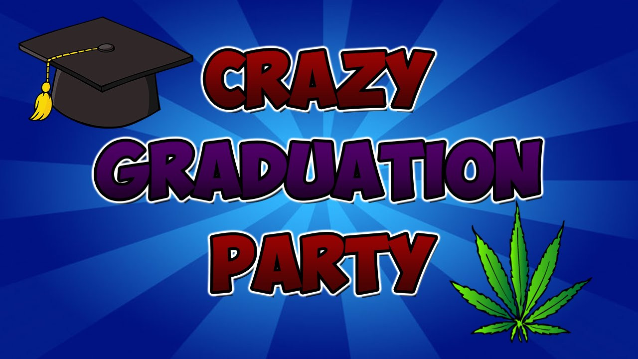 Crazy Graduation Party Ideas
 CRAZY GRADUATION PARTY Life Story