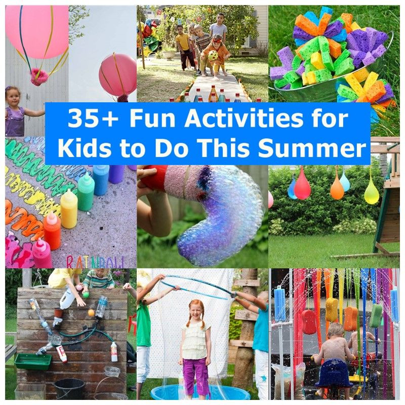 Creative Things To Do With Kids
 35 Fun Activities for Kids to Do This Summer
